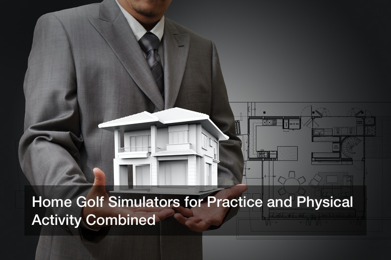 Home Golf Simulators for Practice and Physical Activity Combined