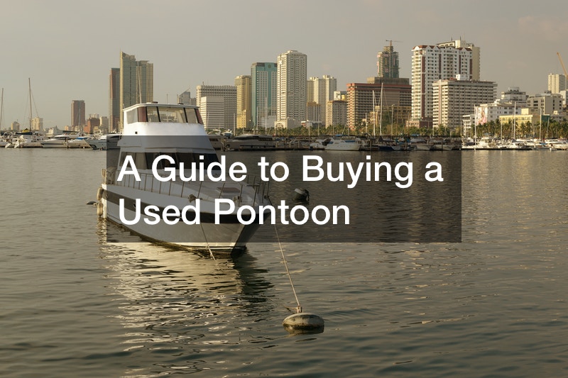 A Guide to Buying a Used Pontoon